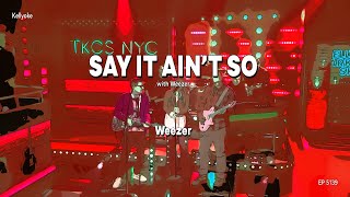 Kellyoke | Say It Ain't So [with Weezer] (Weezer)