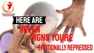 Here are 7 Signs Youre Emotionally Repressed