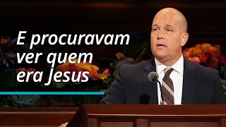 E procuravam ver quem era Jesus | James W. McConkie III | Conferência Geral de Outubro de 2022