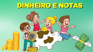 Noções de DINHEIRO e NOTAS para crianças| Sistema Monetário Brasileiro