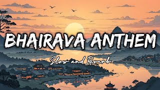 Bhairava Anthem | Slow & Reverb | Kalki 2898 AD | Diljit Dosanjh | Music Suno