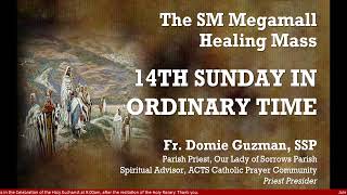 3 July 2022 - ACTS Healing Mass - FOURTEENTH SUNDAY IN ORDINARY TIME