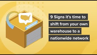 9 Signs it’s time to shift from your own warehouse to a nationwide network