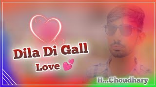 Dila_n Di Gall ।। Punjabi Love Song 💕