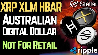 Australia runs on XRP, XLM, HBAR (BANK ADOPTION)