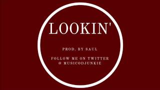 Lookin' - Prod. By SAUL - Iamsu!  - West Coast Type Beat