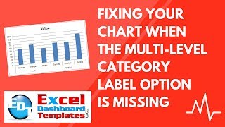 Fixing Your Excel Chart When the Multi-Level Category Label Option is Missing