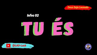 Tu És   Infec    02 - Pr. Luiz A. Oliveira