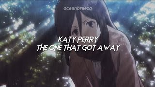 katy perry-the one that got away (sped up+lyrics+reverb) // eremika-attack on titan //