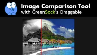 Image Comparison Tool with GreenSock's Draggable (GSAP 3)