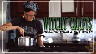 Witchy Crafts: Healing Balm & Rue Water