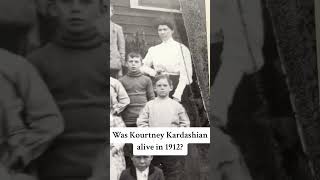 KOURTNEY KARDASHIAN ALIVE IN 1912? 😱😱😱