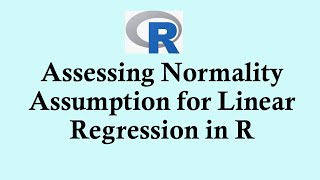 Statistics using R programming -  Assessing Normality Assumption for Linear Regression in R