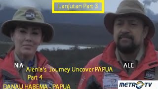 Alenia's Journey Uncover PAPUA. Kisah Perjalanan Ari Sihasale & Nia Zulkarnaen Di  PAPUA (Part 4),