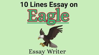 Eagle || 10 Lines Essay on Eagle || Eagle short Essay || Few lines on Eagle