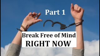 How to Step Out of the Prison of Conditioning Right NOW: Interrupt Thoughts (Part 1/3)