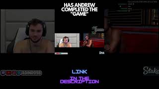 HAS ANDREW COMPLETED THE GAME