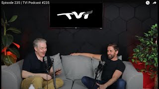 Episode 235 | TVI Podcast #235