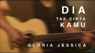 Gloria Jessica - Dia Tak Cinta Kamu (Cover) | Dave Maitimoe Acoustic Version