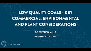 Low quality coals - key commercial, environmental and plant considerations | IEACCC Webinars