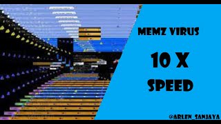 Memz Virus 10 X Speed