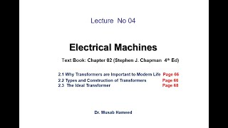 Lecture 04 | Ideal Transformers| T/F | Electrical Machines