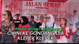 WINDY,RIYANTI,DENINA,DHITA CIKINI KE GONDANG DIA,KLEPEK KLEPEK HUT RI KE 78 DESA JATIENDAH.