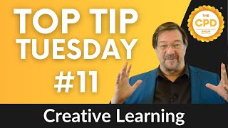 CPD Top Tip Tuesday #11 Creative Learning