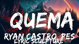 Ryan Castro, Peso Pluma - QUEMA (Letra/Lyrics)  | 30mins with Chilling music