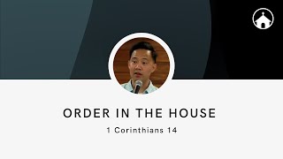 Order in the House | 1 Corinthians 14 | GFC Sunday Service Livestream - Aug 14, 2022