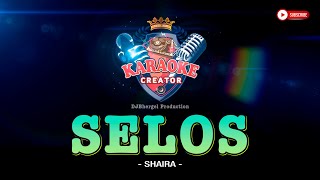 SELOS || Shaira || KARAOKE COVER #cover #lyrics #karaoke #music #coversong #selos #trending #yt