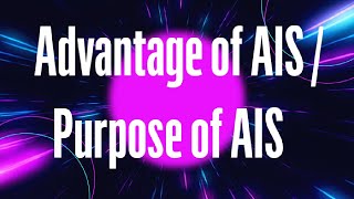 AIS - automatic identification system,  what are advantages / purpose of AIS , mmd exam , BEWK