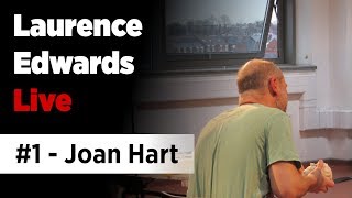 Laurence Edwards Live session 1 "Joan Hart"