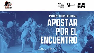 Presentación editorial: Apostar por el encuentro