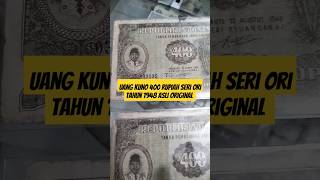 Rahasia Uang Kuno 400 Rupiah Seri Ori Tahun 1948 Asli Original