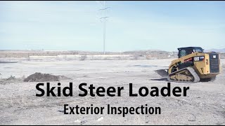 Skid Steer  Exterior Inspection