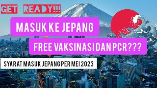 Syarat Masuk Jepang tanpa Bukti Vaksin dan PCR test 2023