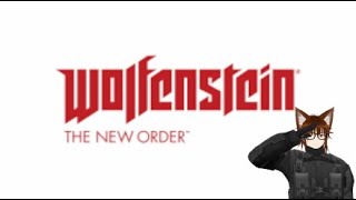 BlazinWolf Vtuber plays Wolfenstein: The New Order