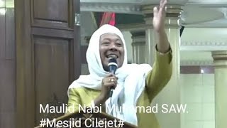 Maulid Nabi Muhamad SAW.Mesjid cilejet.