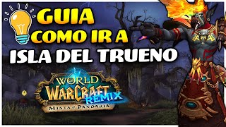 💡GUÍA COMO Ir a la ISLA del TRUENO MUY FACIL✅ - WoW Remix #wowremix