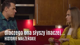 dlaczego ona słyszy inaczej // HISTORIE MAŁŻEŃSKIE