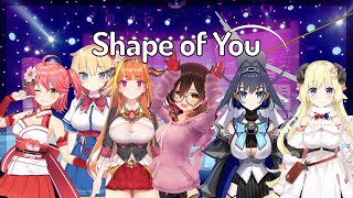 Hololive Sings Shape of You (ft. Kronii, Coco, Haachama, Miko, Watame, Ollie, Roboco)