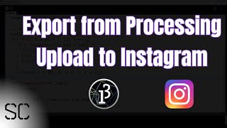 Exporting from Processing and Uploading to Instagram