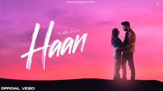 Haan - Sarthi Kalia (Official Video) |Ilam/Yaari| Punjabi Song 2022 | Punjabi Song 2022 |