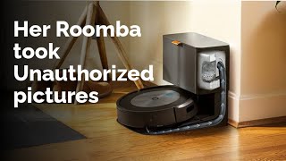 A Woman's Privacy Violated When Her Roomba took Unauthorized pictures and they ended up online