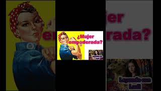 ¿Mujer empoderada?