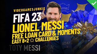 FIFA 23 TOTY LIONEL MESSI, Free Loan Pack & 8+2 Stars Challenge Guide