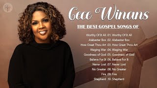 Listen To CECE WINANS Gospel Songs 🎹 Top 10 Best Gospel Songs Of CECE WINANS 🎹 Worthy Of It All