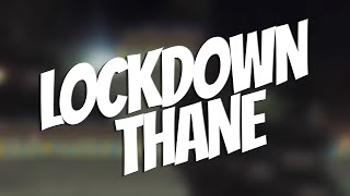 Thane Lockdown 3.0 Thane West | #shorts