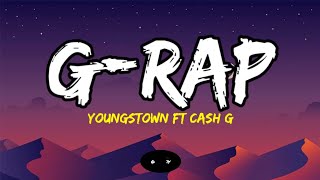 Youngstown ft Cash G -  G Rap | Lyrics | Malupiton ft Unpredictable Rapper